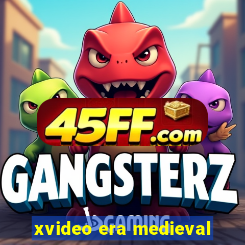 xvideo era medieval